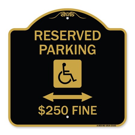 Signmission Reserved Parking $250 Fine W/ Updated & Bi-Directional Arrow Alum Sign, 18" x 18", BG-1818-23163 A-DES-BG-1818-23163